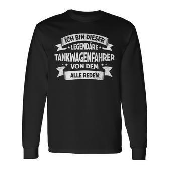 Ich Bin Dieser Legendär Ich Bin Dieser Legendary Tankwagen Langarmshirts - Geschenkecke