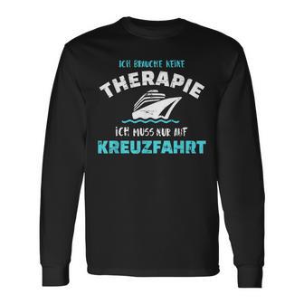 Ich Brauche Keine Therapie Ich Muss Nur Auf Kreuzfahrt Langarmshirts - Geschenkecke