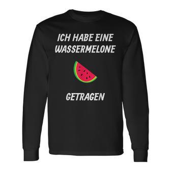 Ich Habe Eine Wassermelon Getrie Ich Habe Eine Langarmshirts - Geschenkecke