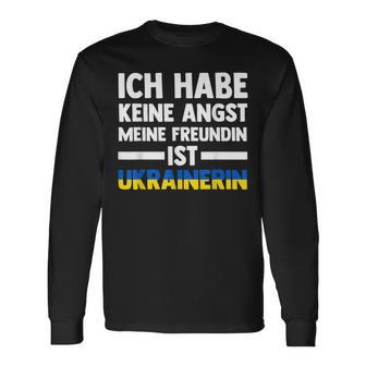 Ich Habe Keine Angst Meine Freundin Ist Ukrainer Langarmshirts - Geschenkecke