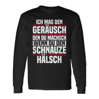 Ich Mag Den Kahr Du Machsch Wenn Du Den Schnauze Ich Mag Den K Langarmshirts - Geschenkecke