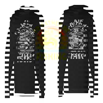 Id Rather Be Fishing Fly Bass Fish Fisherman Dad Long Sleeve T-Shirt - Monsterry