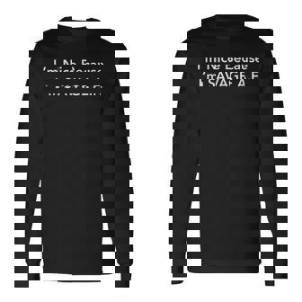 I'm Nice Because I'm Savage Af AF A F T-shirt à manches longues - Cadeauxyz