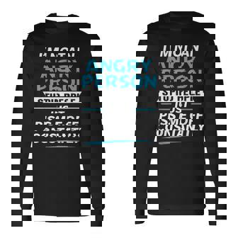 I'm Not An Angry Person Stupid People Just Piss Me Off Long Sleeve T-Shirt - Monsterry