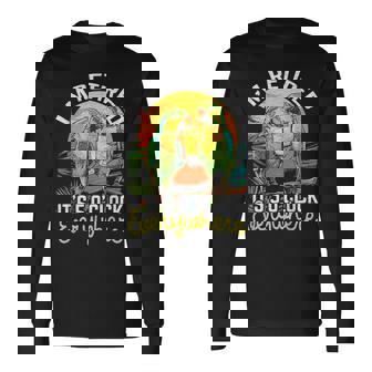I'm Retired It's 5 O'clock Everywhere 5 Oclock Somewhere Long Sleeve T-Shirt - Seseable