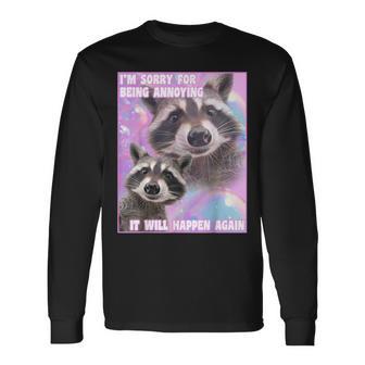 I'm Sorry For Being Annoying Trash Raccoon Meme Langarmshirts - Geschenkecke