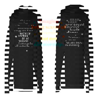 Imagine Being Scared Of Diversity But Not Dictatorship Long Sleeve T-Shirt | Seseable CA
