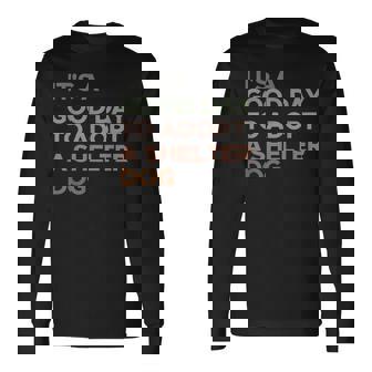 It's A Good Day To Adopt Shelter Dog Lover Pet Rescue Retro Long Sleeve T-Shirt | Mazezy