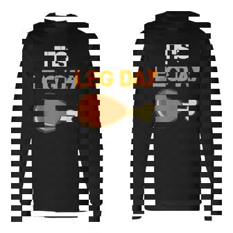 It's Leg Day Gym Fitness Workout Turkey Thanksgiving Tank Top Long Sleeve T-Shirt - Monsterry