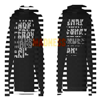 January February Madness April Vintage Basketball Long Sleeve T-Shirt | Mazezy