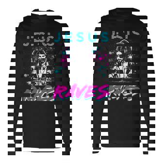 Jesus Raves Techno House Party Edm Festival Goa Electro Rave T-shirt à manches longues - Cadeauxyz