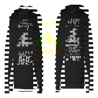 Juicing I Survived 5 Days Of Juice Cleanse Long Sleeve T-Shirt - Monsterry