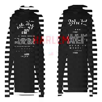 Just a Kid From HARLEM New York City NYC New York NY Long Sleeve T-Shirt - Monsterry