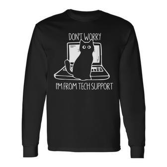 Katze Mach Dir Keine Sorgen Ich Kommeom Technischen Support Langarmshirts - Geschenkecke