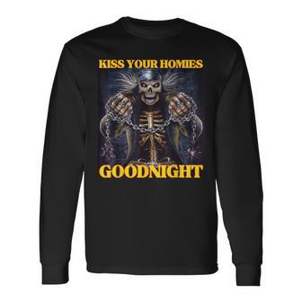 Kiss Your Homies Goodnight Cringe Hard Skeleton Meme Langarmshirts - Geschenkecke