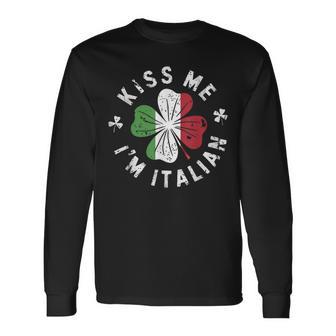 Kiss Me I'm Italian St Patrick's Day Italy Long Sleeve T-Shirt - Thegiftio UK