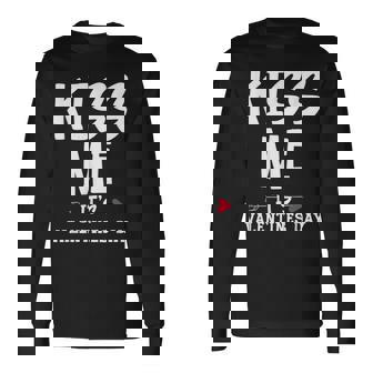 Kiss Me It's Valentines Day Valentines Day Long Sleeve T-Shirt - Monsterry