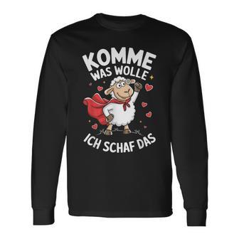 Komme Was Wolle Ich Schaf Das Landwirt Bauernhof Motivation Langarmshirts - Geschenkecke