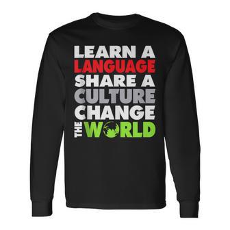 Learn A Language Share A Culture Change The World Languages Tank Top Long Sleeve T-Shirt - Monsterry