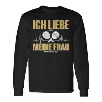 Liebe Es Wenn Meine Frauch Mich Padel Spielen Lässt Langarmshirts - Geschenkecke