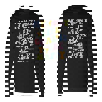 My Only Life Goal Is To Be Happy Quote Long Sleeve T-Shirt - Monsterry