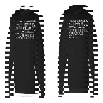 Life Happens Rum Helps Alcohol Drinking Long Sleeve T-Shirt - Monsterry