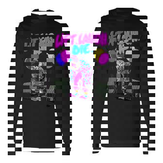 Lift Laugh Die Gym Weightlifting Bodybuilding Fitness Long Sleeve T-Shirt - Monsterry