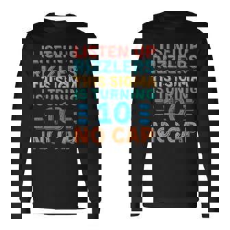 Listen Up Rizzlers This Sigma Is Turning 10 Birthday Long Sleeve T-Shirt - Thegiftio