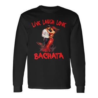 Live Laugh Love Bachata Langarmshirts - Geschenkecke