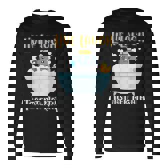 Live Laugh Toaster Bath Saying Long Sleeve T-Shirt - Monsterry