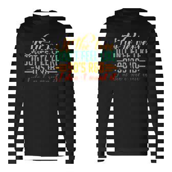 If The Love Don't Feel Like 90's R&B I Don't Want It EDM Dj Long Sleeve T-Shirt - Monsterry