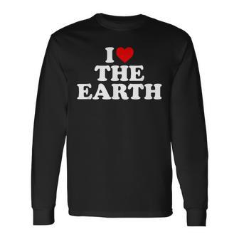 I Love The Earth Heart Environmental Alist Langarmshirts - Geschenkecke