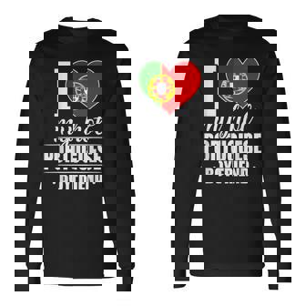 I Love My Hot Portuguese Boyfriend Portugal Camiseta de manga larga - Regaloses