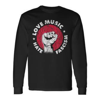 Love Music Hate Fascism Against Nazis Against Right Langarmshirts - Geschenkecke