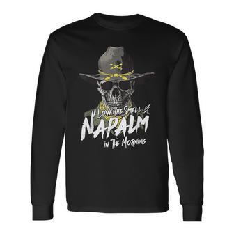 I Love The Smell Of Napalm In The Morning Long Sleeve T-Shirt - Monsterry