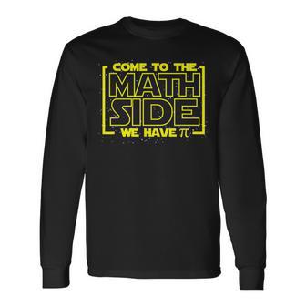 Come To The Math Page We Have Pi Math ers Langarmshirts - Geschenkecke