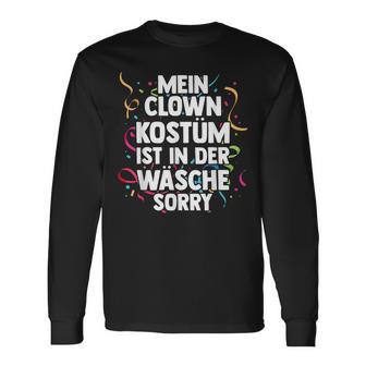 Mein Clown Kostüm Ist In Der Wäsche Carnival Langarmshirts - Geschenkecke