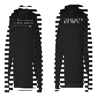 Have Mercy Bishop Marianne Edgar Budde Faith Cross Long Sleeve T-Shirt - Monsterry