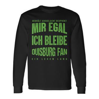 Mir Egal Ich Bleibe Duisburg Fan Football Fan Langarmshirts - Geschenkecke