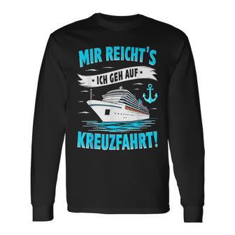 Mir Reicht's Ich Geh Auf Kreuzfahrt Kreuzfahrt Mein Schiff Langarmshirts - Geschenkecke