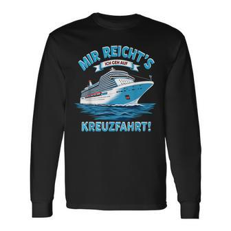 Mir Reicht's Ich Geh Auf Kreuzfahrtschiff Langarmshirts - Geschenkecke