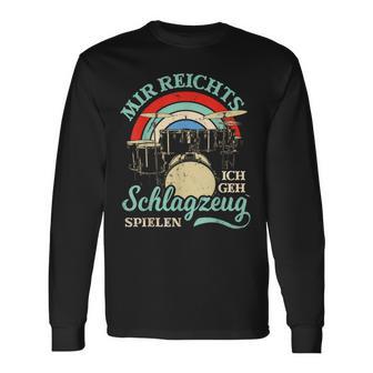 Mir Reichts Ich Geh Trommzeug Spielen Drummer Langarmshirts - Geschenkecke