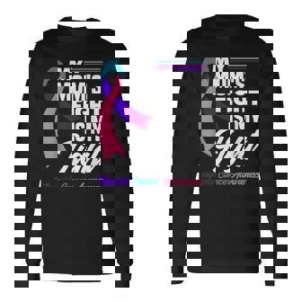 My Mom's Fight Is My Fight Thyroid Cancer Awareness Long Sleeve T-Shirt - Monsterry