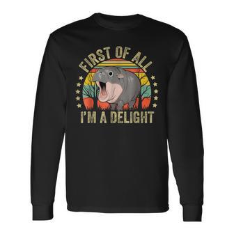 Moo-Deng First Of All I'm A Delight Vintage Angry Moo Deng Long Sleeve T-Shirt - Thegiftio UK