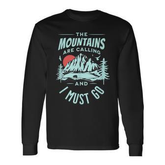 The Mountains Are Calling And I Must Go Langarmshirts - Geschenkecke