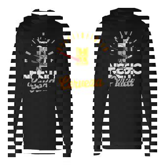 Necesito Cerveza Beer Lover For Friends Long Sleeve T-Shirt | Seseable CA