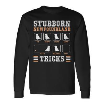 Newfie Owner STUBBORN NEWFOUNDLAND TRICKS Newfoundlands Long Sleeve T-Shirt - Monsterry