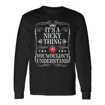 Nicky Name It's A Nicky Thing You Wouldn't Understand Langarmshirts - Geschenkecke