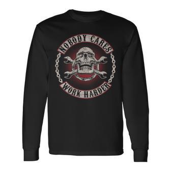 Nobody Cares Work Harder Skull Mechanic Vintage In Back Long Sleeve T-Shirt - Thegiftio UK