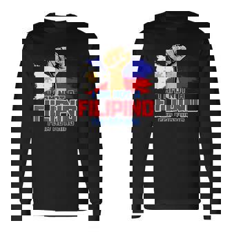 I Am Not A Filipino For Nothing Du30 Duterte Supporter Long Sleeve T-Shirt | Mazezy